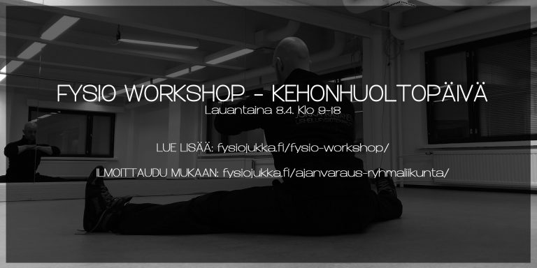 Fysio Workshop- kehonhuoltopäivä lauantaina 8.4. klo 9-18!